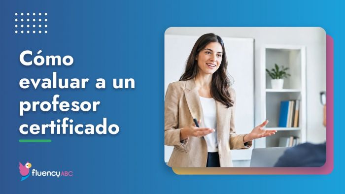 Evaluaci&oacute;n de profesores certificados para hablar mejor